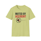 Muted By Accident T-Shirt