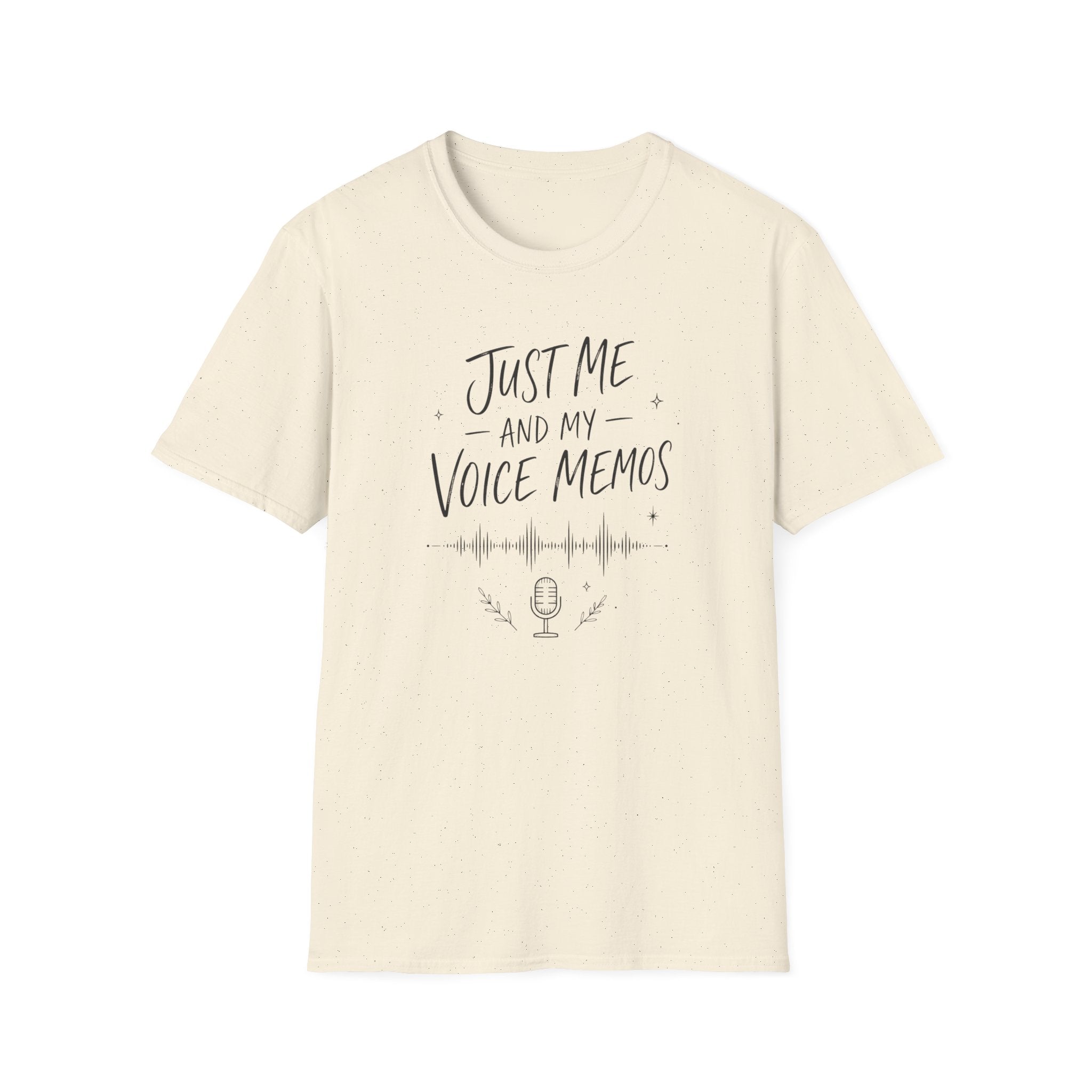 Just Me and My Voice Memos T-Shirt