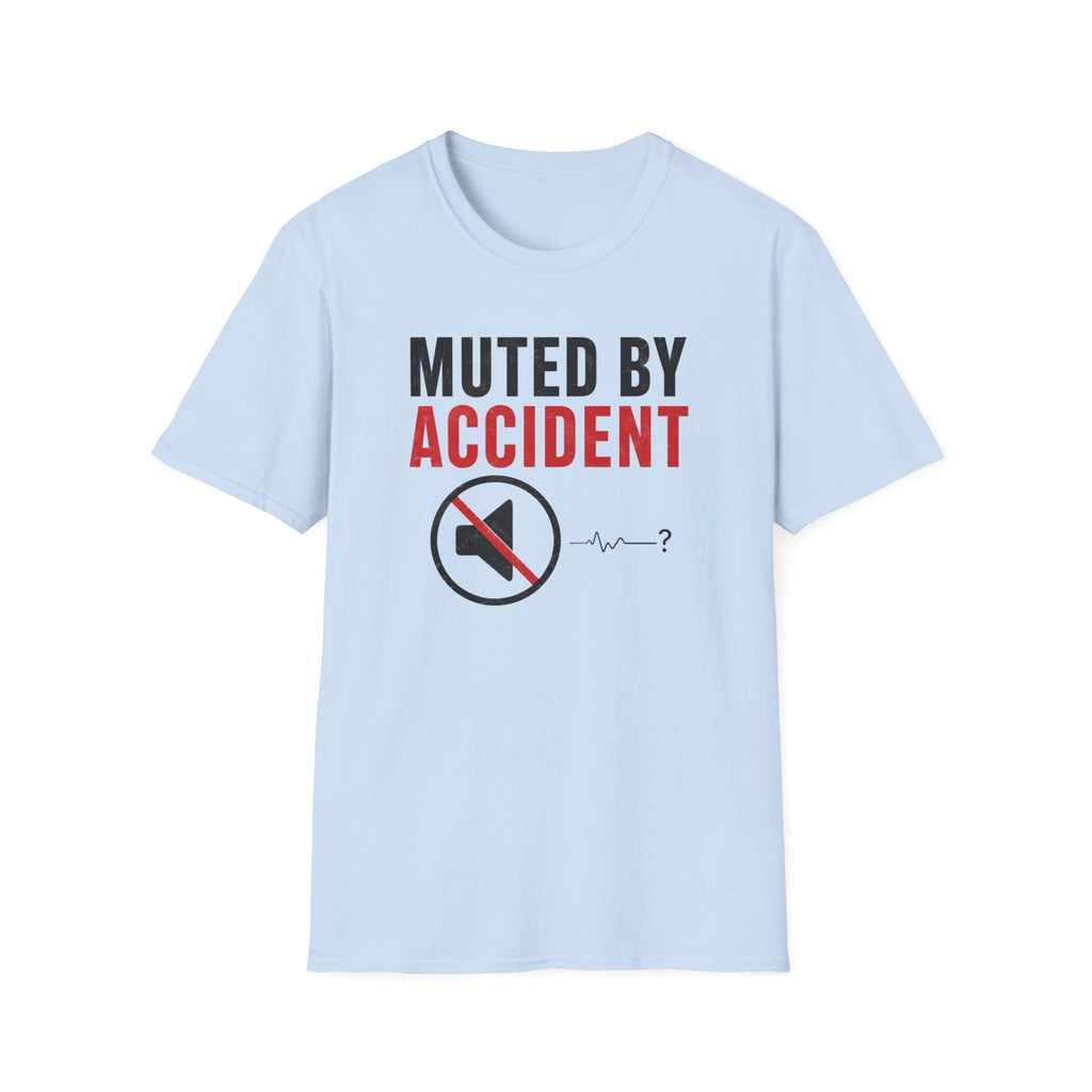 Muted By Accident T-Shirt