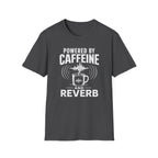 Powered By Caffeine And Reverb T-Shirt