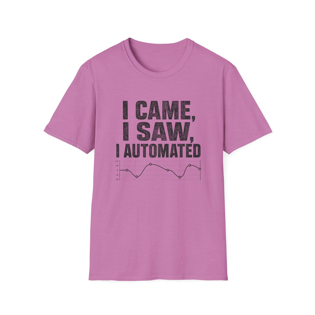 I Came, I Saw, I Automated T-Shirt
