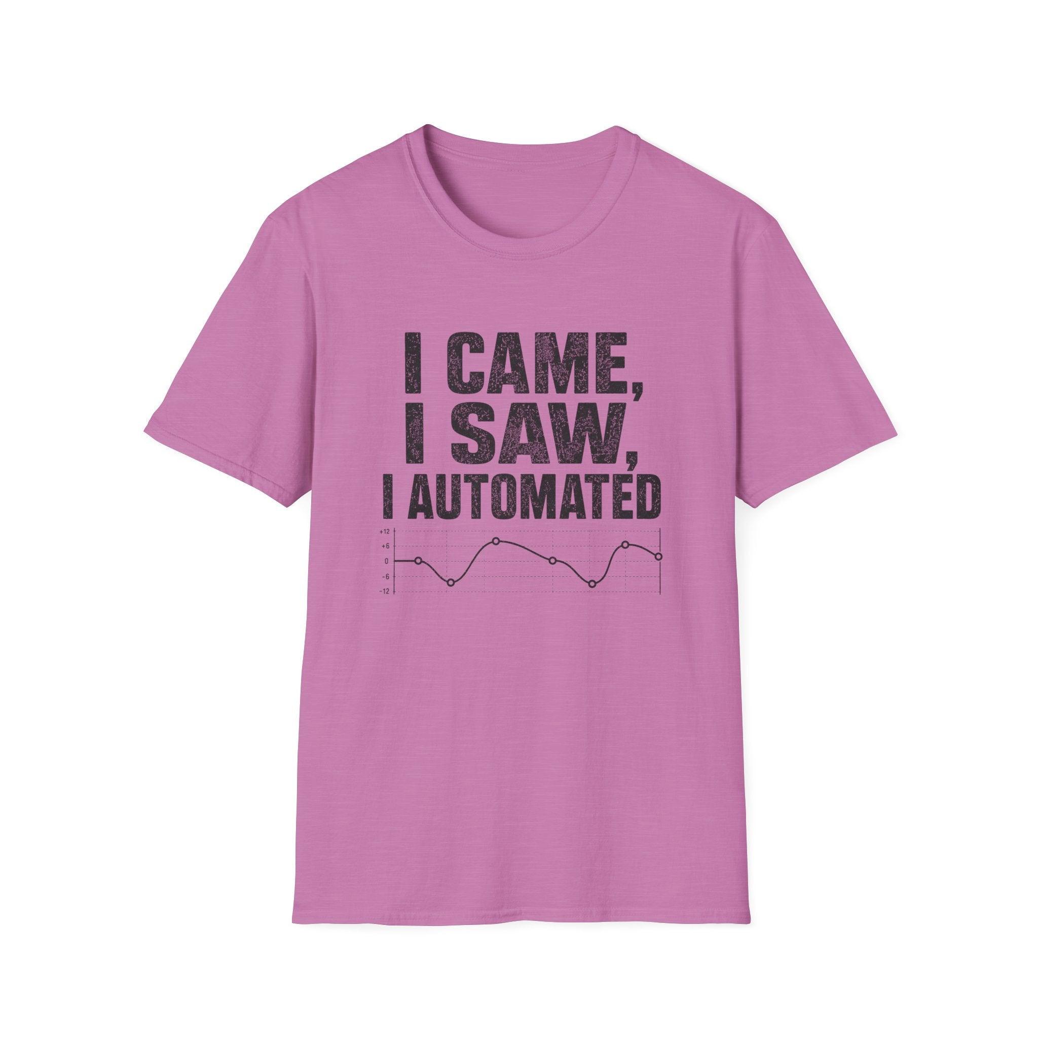 I Came, I Saw, I Automated T-Shirt
