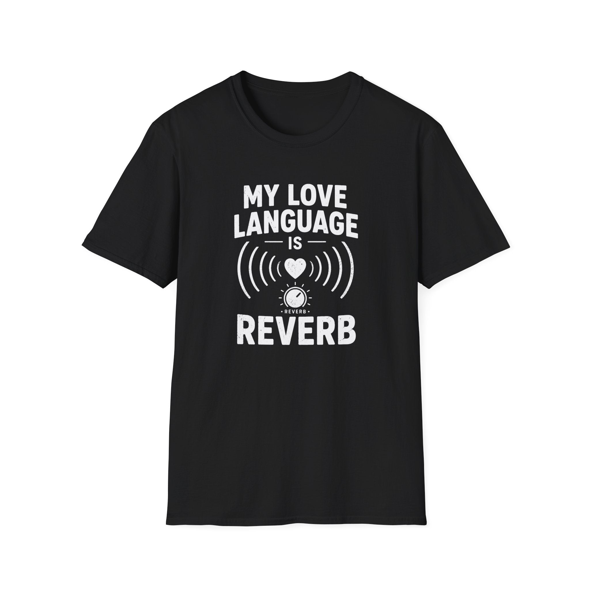 My Love Language Is Reverb T-Shirt