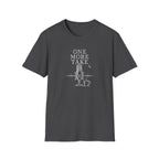 One More Take T-Shirt
