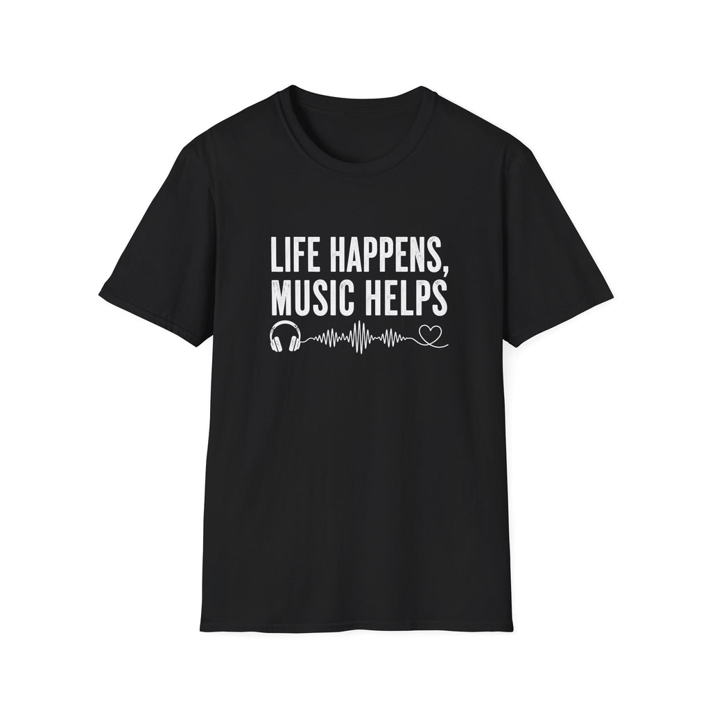 Life Happens Music Helps T-Shirt