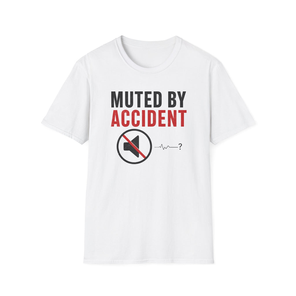 Muted By Accident T-Shirt