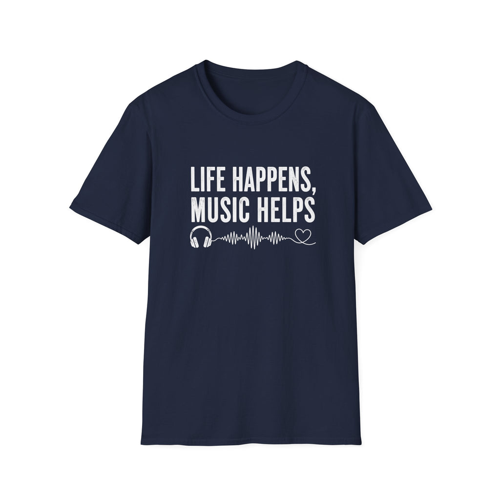 Life Happens Music Helps T-Shirt