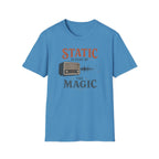 Static Is Part Of The Magic T-Shirt