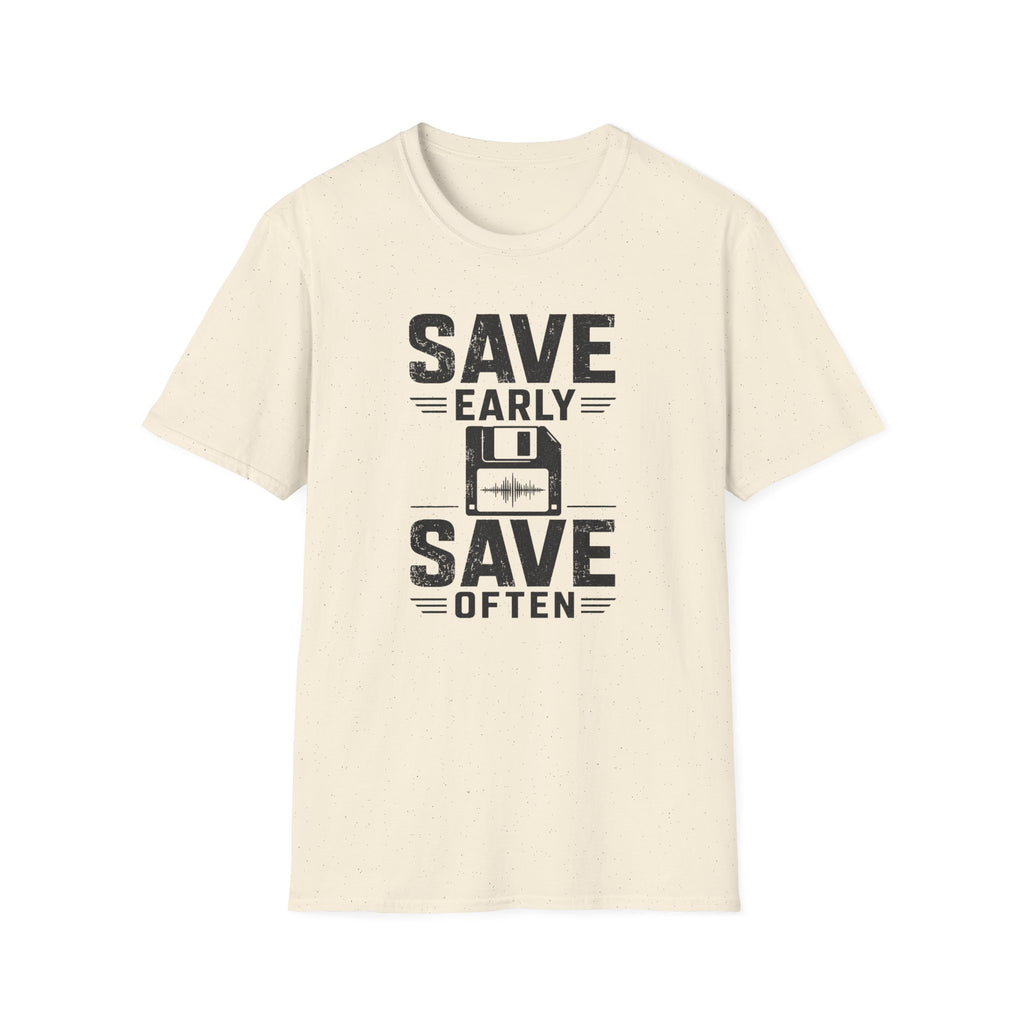 Save Early, Save Often T-Shirt