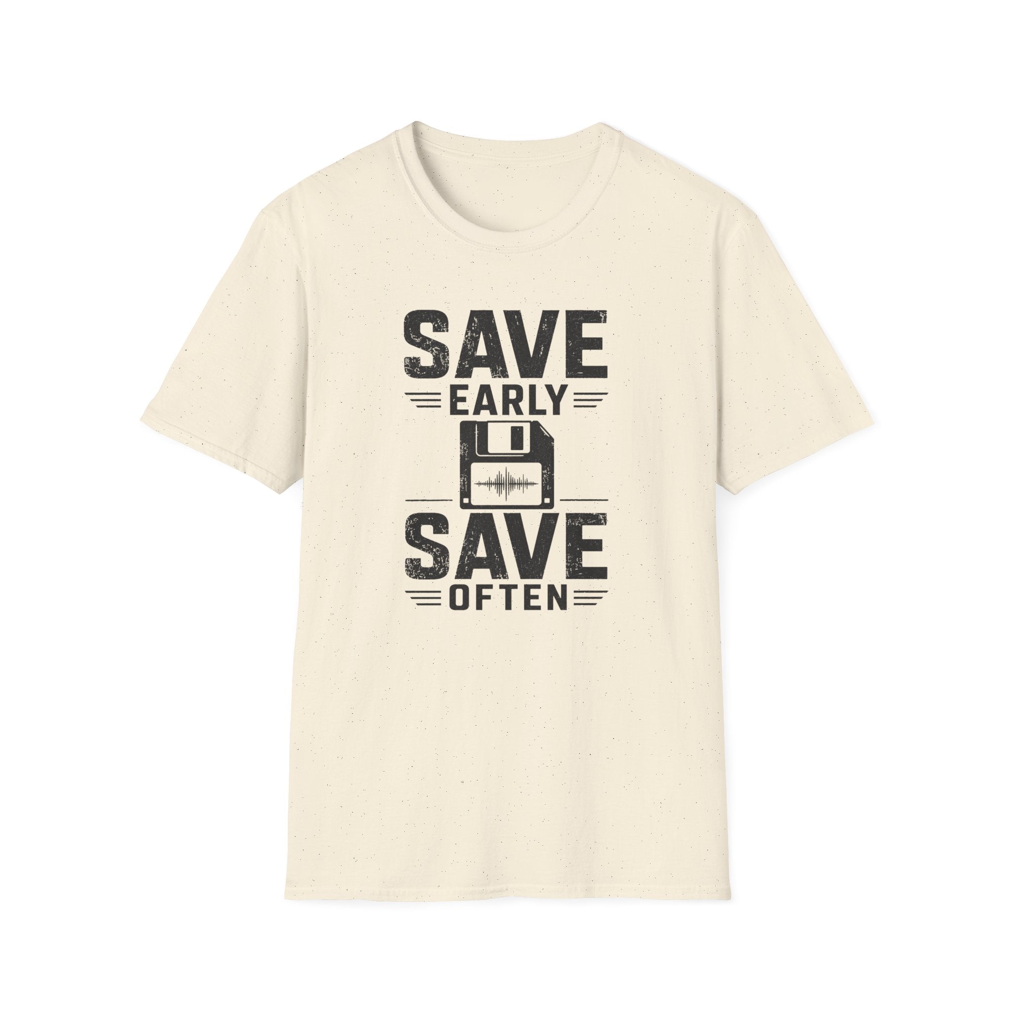 Save Early, Save Often T-Shirt