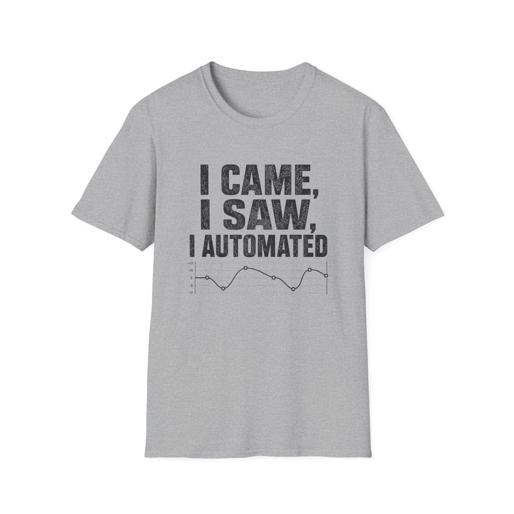 I Came, I Saw, I Automated T-Shirt