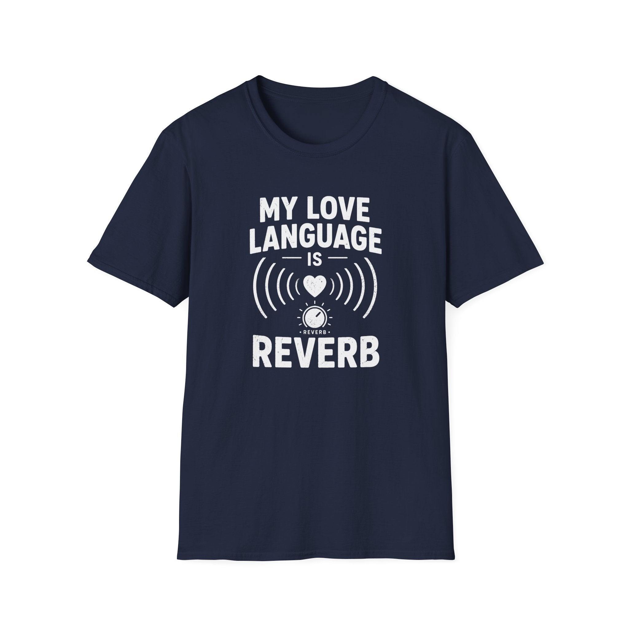 My Love Language Is Reverb T-Shirt